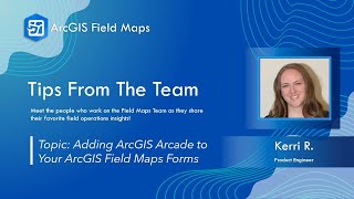 Adding ArcGIS Arcade to Your Field Maps Forms | ArcGIS Field Maps Tips