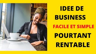 IDEE DE BUSINESS A PETIT BUDGET FACILE SIMPLE  ET RENTABLE  A DEMARRER  EN  AFRIQUE  EN  2021