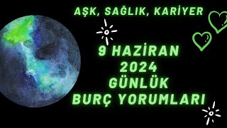 MetaBurç “ 9 Haziran 2024 Burç Yorumları ” | Günlük Burç Yorumu