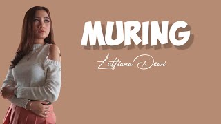 Muring - Lutfiana Dewi ( lirik )