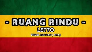 Letto - Ruang Rindu Versi Reggae NOSTALGIA #viral