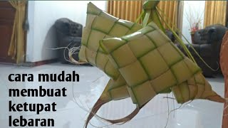 Cara Mudah Membuat Ketupat Lebaran