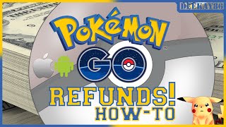 POKEMON GO REFUNDS | How To: iOS & Android!