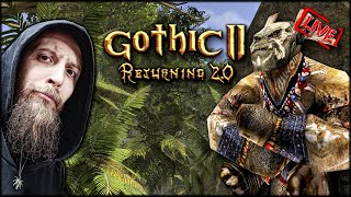 GOTHIC 2 - RETURNING 2.0 /NB 💀 INWAZJA! #50 🔴 [NA ŻYWO]