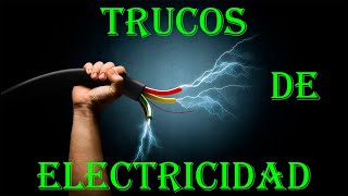 TRUCOS DE ELECTRICIDAD