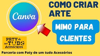 COMO FAZER ARTE COM MIMO PARA CLIENTES |parceria @patydeumtudoacessorios #mimoparacliente