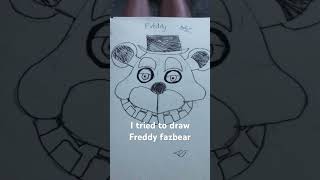 I tried to draw Freddy fazbear how does it look