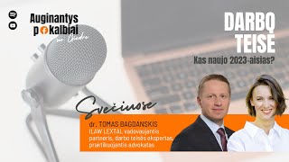 Darbo teisė: kas naujo 2023-aisiais? | Auginantys pokalbiai su Giedre