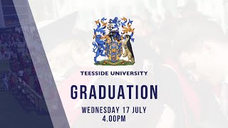 Teesside University Graduation Wednesday 17 July 2024 - 4.00pm