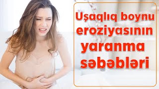 Uşaqlıq boynu eroziyasının yaranma səbəbləri