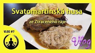 VLOG #7 Svatomartinská husa ze Ztraceného ráje | Reportáž a recenze gurmánského zážitku | CZ 4K