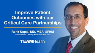 Critical Care Service Line Partnerships - Dr. Rohit Uppal