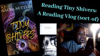 Reading Tiny Shivers | A (sort-of) Reading Vlog | Happy Release Day 🎉🎉@LauraNettles