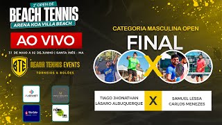 FINAL MASCULINA OPEN  -  TIAGO JHONATHAN / LÁSARO ALBUQUERQUE X  SAMUEL LESSA / CARLOS MENEZES