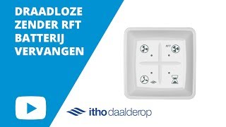 Itho Daalderop: Hoe VERVANG ik de BATTERIJ bij de DRAADLOZE RFT ZENDER? | Ventilatieland.nl