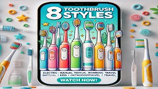 8 Toothbrush Styles You Need to Try!