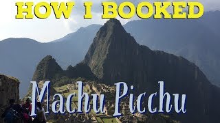 How I booked: Machu Picchu for $94