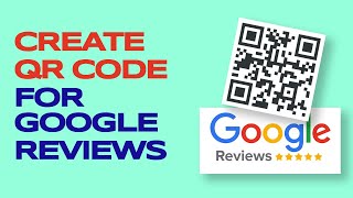 How to Make QR Code For Google Review