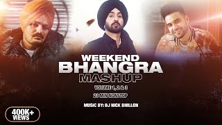 Weekend Bhangra Mashup (21 Min Nonstop) | DJ Nick Dhillon | Diljit, Mankirt & More