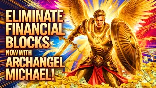 ✨ELIMINE FINANCIAL BLOCKS💸POWERFUL PRAYER OF ARCHANGEL MICHAEL🛡️PROTECTION AND PROSPERITY✨