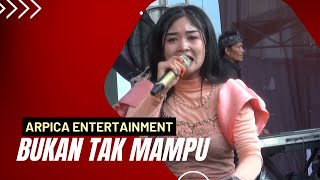 Bukan Tak Mampu | Arpica Entertainment