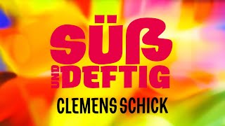 Süß und deftig x Clemens Schick