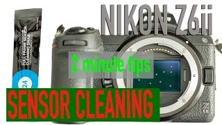 Sensor cleaning - Nikon Z6ii - TOP TIPS 2021