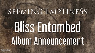 Seeming Emptiness – "Bliss Entombed" (Album Announcement)