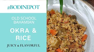 How to Make Old Fashioned Bahamian OKRA and RICE | #BodinePot - #Short