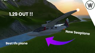 TFS 1.29 IS OUT | NEW PLANE IS EPIC