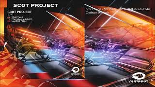 Scot Project - M2 (Make Me Feel) (Extended Mix)