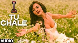 Tu Chale' FULL AUDIO Song 'I' | Aascar Films | A. R. Rahman | Shankar, Chiyaan Vikram, Amy Jackson