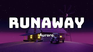 Aurora - Runaway (lyrics)