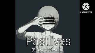 Pastlives - Slowed+Reverb | Sapientdream | Use Earphones