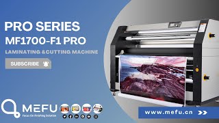 MEFU MF1700-F1 PRO heavy duty industial wide format laminator for sign and graphic