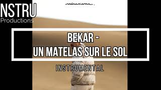 Bekar - Un matelas sur le sol instrumental (Prod by NSTRU)