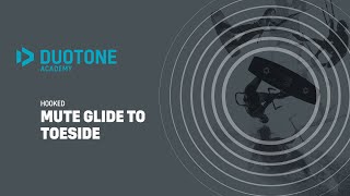 HOOKED - Mute Glide to Toeside - Duotone Academy