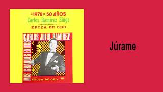 Júrame - Carlos Julio Ramírez - (FD)