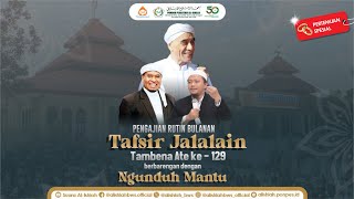 Pengajian Tafsir Jalalain "TAMBENA ATE"  ke 129 |💍Ngunduh Mantu "Gus Yasin & Ning Rosyidah"