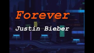 Forever (Lyrics) - Justin Bieber (feat. Post Malone & Clever)