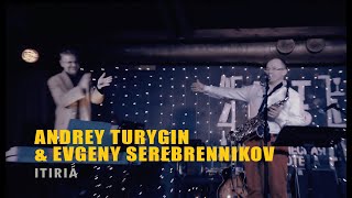 Andrey Turygin And Friends - Itiria