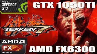 Tekken 7-AMD FX 6300-GTX 1050Ti-8GB RAM-1080p-60FPS