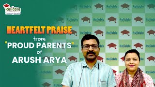 Arush Arya's Parents Reflect on Reliable Institute's Contribution to His JEE Main Achievement!"