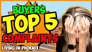 Uncover the Top 5 Complaints of Buyers Living in Phoenix, Arizona