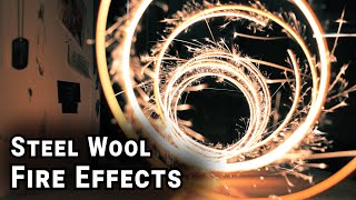 Fire Effects with Steel Wool