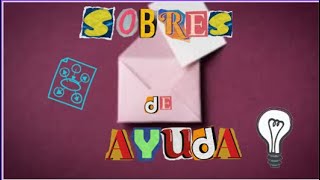 DINAMICA GRUPAL PARA GENERAR CONFIANZA: SOBRES DE AYUDA