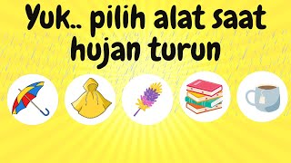 TEBAK / PILIH GAMBAR ALAT-ALAT SAAT HUJAN BAHASA INDONESIA UNTUK ANAK-ANAK/PAUD/TK/SD (RU)