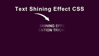 Create Text Shining Effect Using CSS | Text Animation Effect CSS