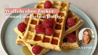 Waffeln ohne Zucker – ANA+NINA #waffel #waffeln #ohnezucker #zuckerfrei #dessert #rezept #sommer