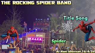 The Rocking spider band￼ Title song At Nanikhervan 16/4/24